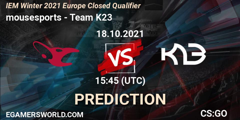 Pronósticos MOUZ - Team K23. 18.10.2021 at 15:50. IEM Winter 2021 Europe Closed Qualifier - Counter-Strike (CS2)