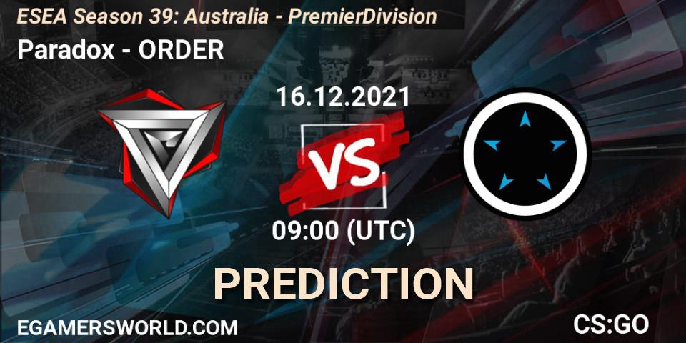 Pronósticos Paradox - ORDER. 16.12.21. ESEA Season 39: Australia - Premier Division - CS2 (CS:GO)