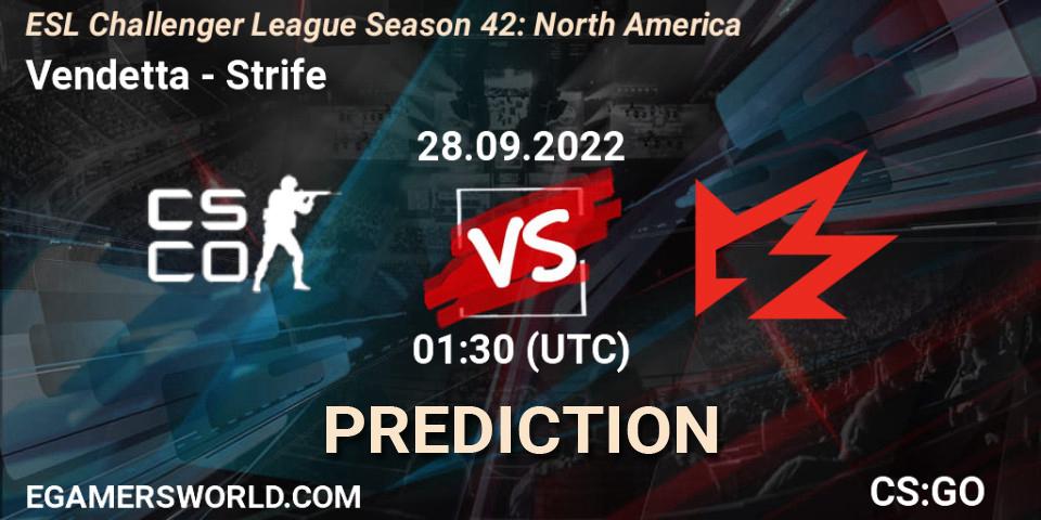 Pronósticos Vendetta - Strife. 28.09.2022 at 01:30. ESL Challenger League Season 42: North America - Counter-Strike (CS2)