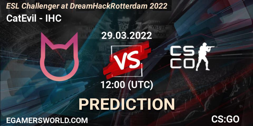 Pronósticos CatEvil - IHC. 29.03.2022 at 12:00. ESL Challenger at DreamHack Rotterdam 2022 - Counter-Strike (CS2)