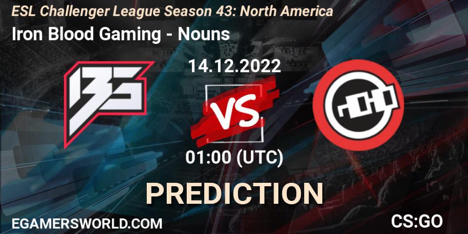 Pronósticos Iron Blood Gaming - Nouns. 14.12.2022 at 01:00. ESL Challenger League Season 43: North America - Counter-Strike (CS2)