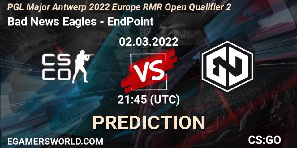 Pronósticos Bad News Eagles - EndPoint. 02.03.2022 at 21:50. PGL Major Antwerp 2022 Europe RMR Open Qualifier 2 - Counter-Strike (CS2)