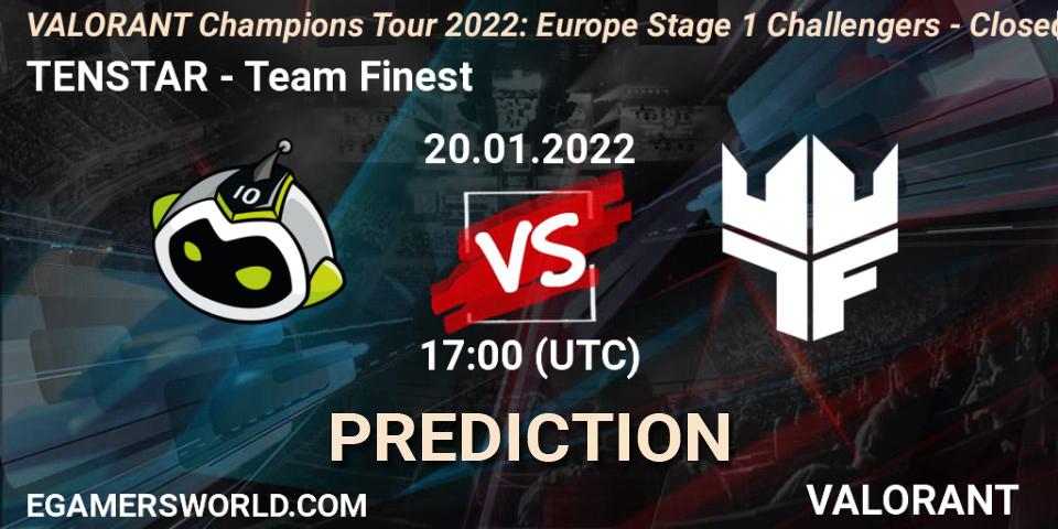 Pronósticos TENSTAR - Team Finest. 20.01.2022 at 17:00. VCT 2022: Europe Stage 1 Challengers - Closed Qualifier 2 - VALORANT