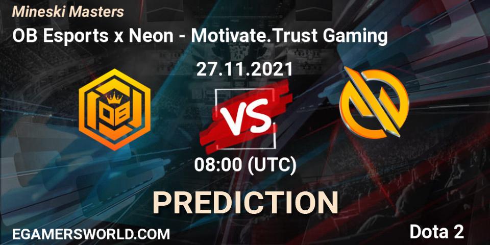 Pronósticos OB Esports x Neon - Motivate.Trust Gaming. 27.11.2021 at 05:29. Mineski Masters - Dota 2