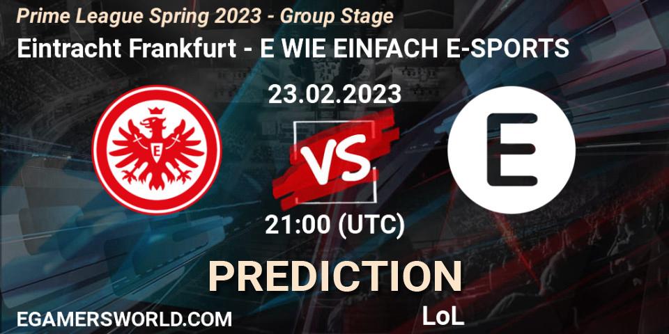 Pronósticos Eintracht Frankfurt - E WIE EINFACH E-SPORTS. 23.02.2023 at 18:00. Prime League Spring 2023 - Group Stage - LoL