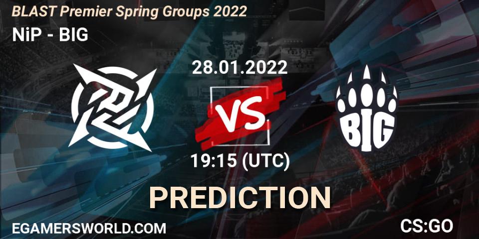 Pronósticos NiP - BIG. 28.01.22. BLAST Premier Spring Groups 2022 - CS2 (CS:GO)