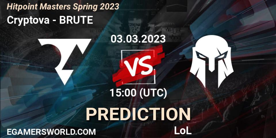 Pronósticos Cryptova - BRUTE. 03.02.2023 at 15:00. Hitpoint Masters Spring 2023 - LoL