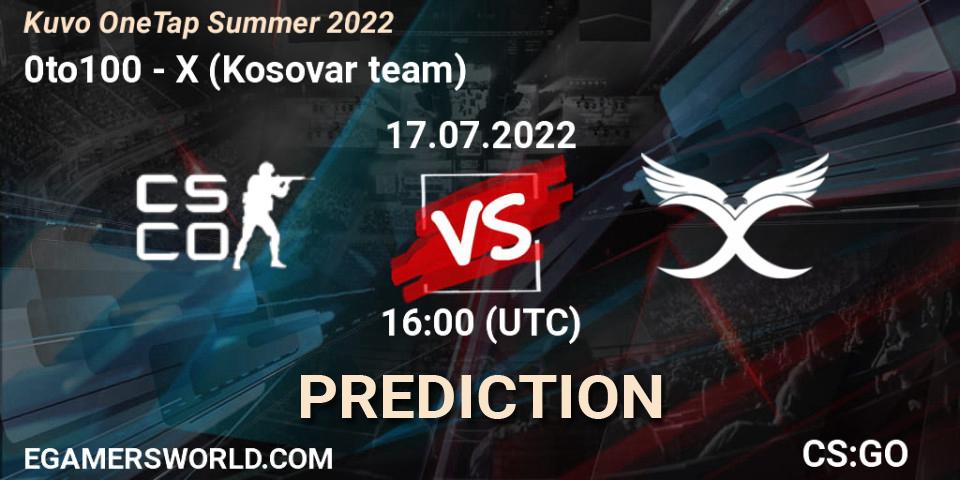 Pronósticos 0to100 - X (Kosovar team). 17.07.2022 at 16:00. Kuvo OneTap Summer 2022 - Counter-Strike (CS2)