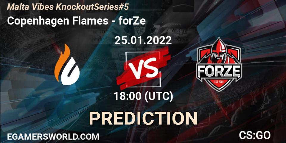 Pronósticos Copenhagen Flames - forZe. 25.01.22. Malta Vibes Knockout Series #5 - CS2 (CS:GO)