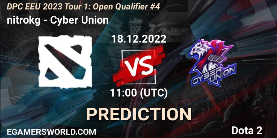 Pronósticos nitrokg - Cyber Union. 18.12.22. DPC EEU 2023 Tour 1: Open Qualifier #4 - Dota 2