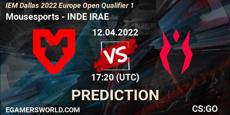 Pronósticos Mousesports - INDE IRAE. 12.04.2022 at 17:20. IEM Dallas 2022 Europe Open Qualifier 1 - Counter-Strike (CS2)