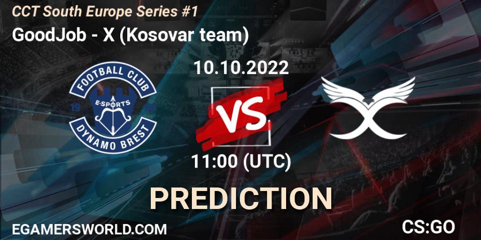 Pronósticos GoodJob - X (Kosovar team). 10.10.22. CCT South Europe Series #1 - CS2 (CS:GO)