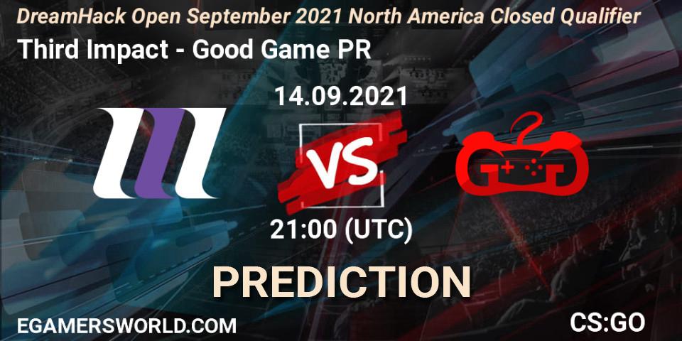 Pronósticos Third Impact - Good Game PR. 14.09.21. DreamHack Open September 2021 North America Closed Qualifier - CS2 (CS:GO)