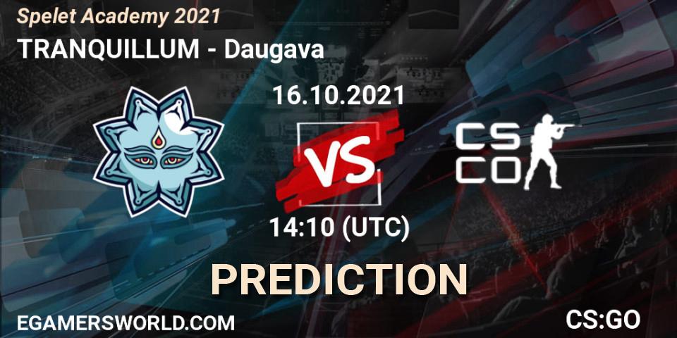 Pronósticos TRANQUILLUM - Daugava. 16.10.2021 at 14:10. Spelet Academy 2021 - Counter-Strike (CS2)