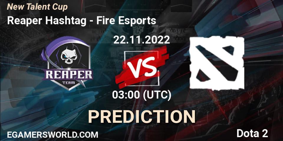 Pronósticos Reaper Hashtag - Fire Esports. 22.11.2022 at 03:00. New Talent Cup - Dota 2
