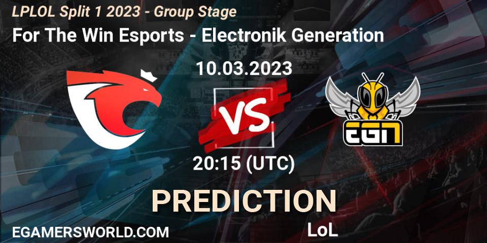Pronósticos For The Win Esports - Electronik Generation. 10.03.23. LPLOL Split 1 2023 - Group Stage - LoL