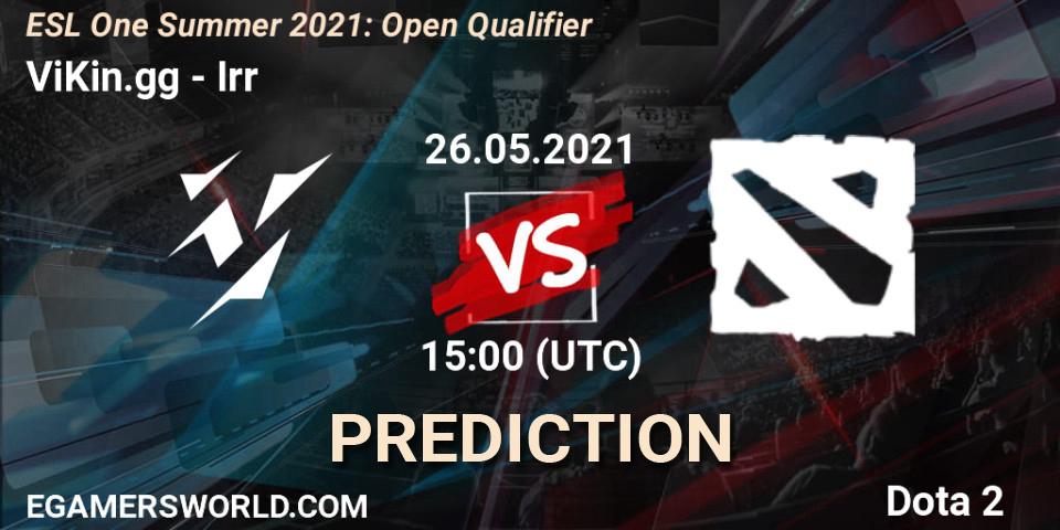 Pronósticos ViKin.gg - Irr. 26.05.2021 at 15:00. ESL One Summer 2021: Open Qualifier - Dota 2