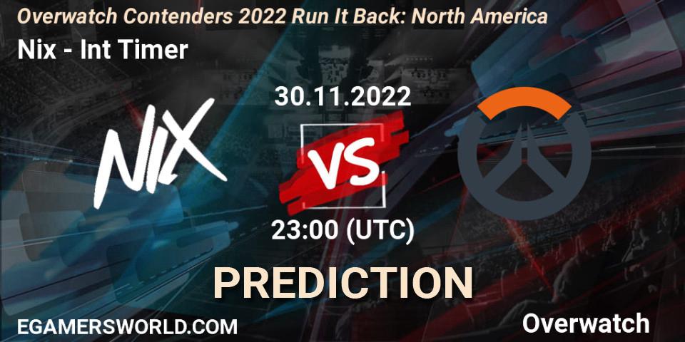 Pronósticos Nix - Int Timer. 30.11.2022 at 23:00. Overwatch Contenders 2022 Run It Back: North America - Overwatch