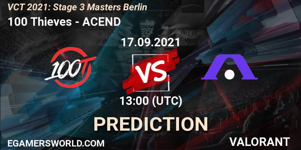 Pronósticos 100 Thieves - ACEND. 17.09.2021 at 17:20. VCT 2021: Stage 3 Masters Berlin - VALORANT