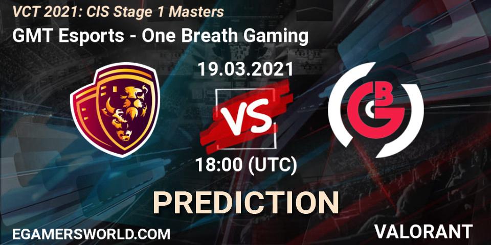 Pronósticos GMT Esports - One Breath Gaming. 19.03.2021 at 18:00. VCT 2021: CIS Stage 1 Masters - VALORANT