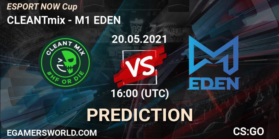 Pronósticos CLEANTmix - M1 EDEN. 20.05.2021 at 16:00. ESPORT NOW Cup - Counter-Strike (CS2)