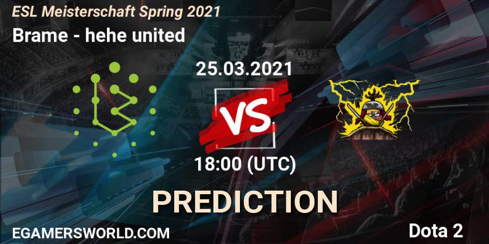 Pronósticos Brame - hehe united. 25.03.2021 at 18:05. ESL Meisterschaft Spring 2021 - Dota 2