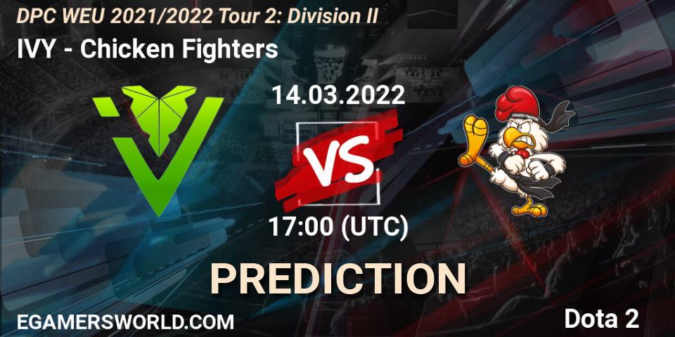 Pronósticos IVY - Chicken Fighters. 14.03.22. DPC 2021/2022 Tour 2: WEU Division II (Lower) - DreamLeague Season 17 - Dota 2