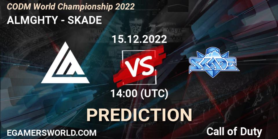 Pronósticos ALMGHTY - SKADE. 15.12.2022 at 14:00. CODM World Championship 2022 - Call of Duty