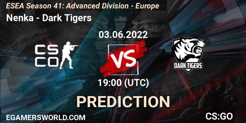 Pronósticos Nenka - Dark Tigers. 03.06.2022 at 19:00. ESEA Season 41: Advanced Division - Europe - Counter-Strike (CS2)