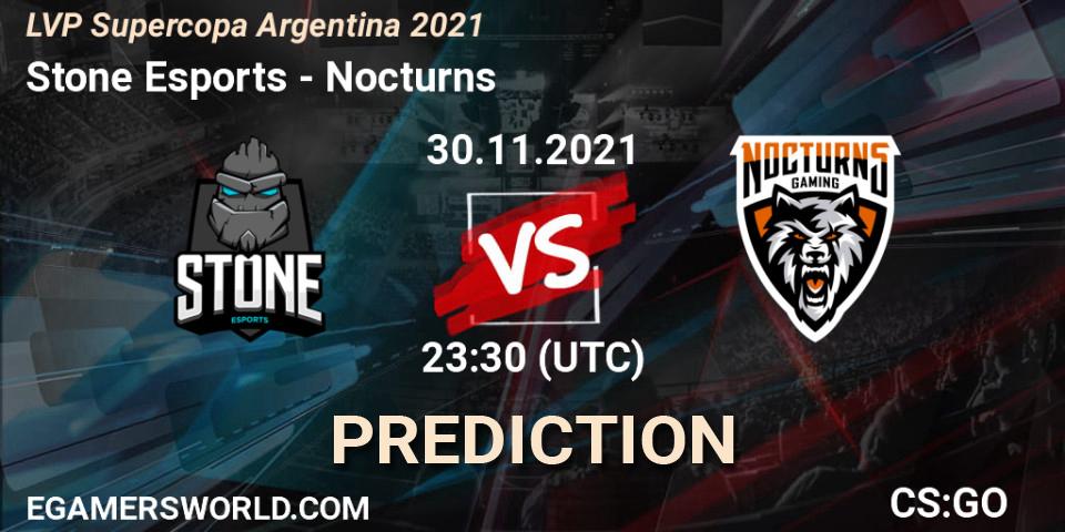 Pronósticos Stone Esports - Nocturns. 30.11.21. LVP Supercopa Argentina 2021 - CS2 (CS:GO)