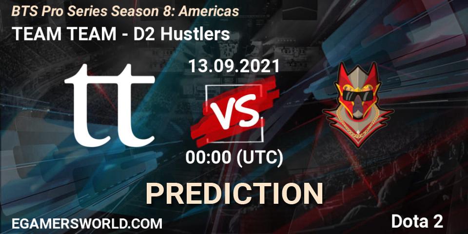 Pronósticos TEAM TEAM - D2 Hustlers. 13.09.21. BTS Pro Series Season 8: Americas - Dota 2