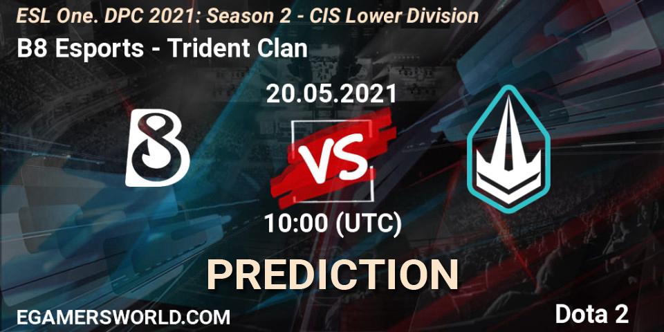 Pronósticos B8 Esports - Trident Clan. 20.05.2021 at 09:57. ESL One. DPC 2021: Season 2 - CIS Lower Division - Dota 2