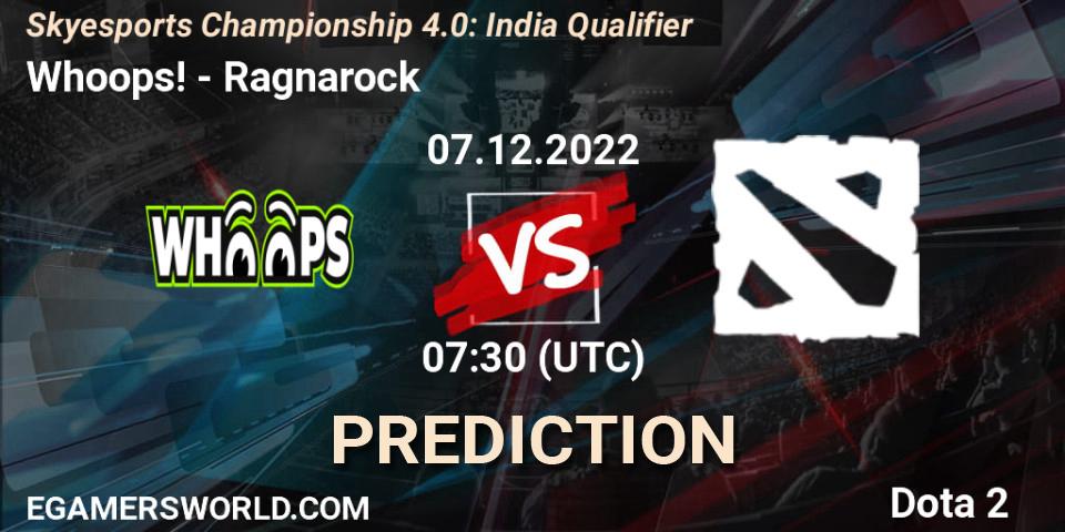 Pronósticos Whoops! - Ragnarock. 07.12.22. Skyesports Championship 4.0: India Qualifier - Dota 2