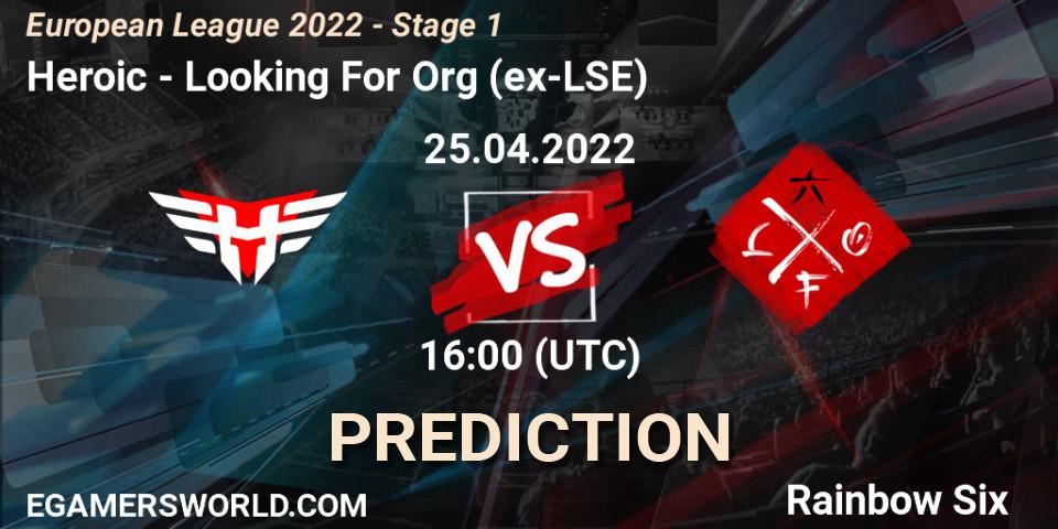 Pronósticos Heroic - Looking For Org (ex-LSE). 25.04.22. European League 2022 - Stage 1 - Rainbow Six