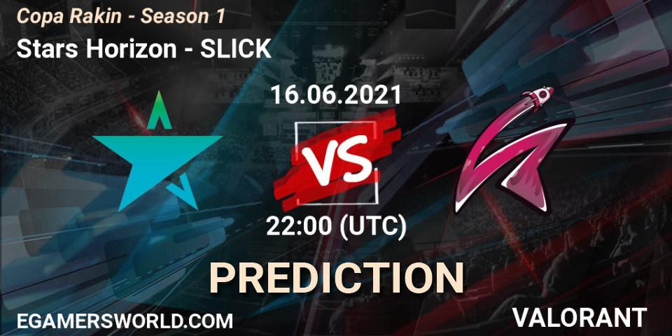 Pronósticos Stars Horizon - SLICK. 16.06.2021 at 22:00. Copa Rakin - Season 1 - VALORANT