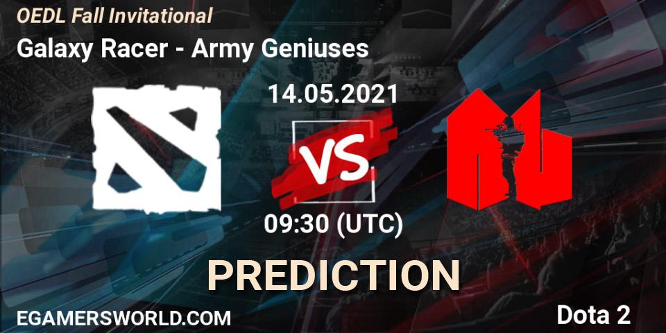 Pronósticos Galaxy Racer - Army Geniuses. 14.05.2021 at 07:33. OEDL Fall Invitational - Dota 2