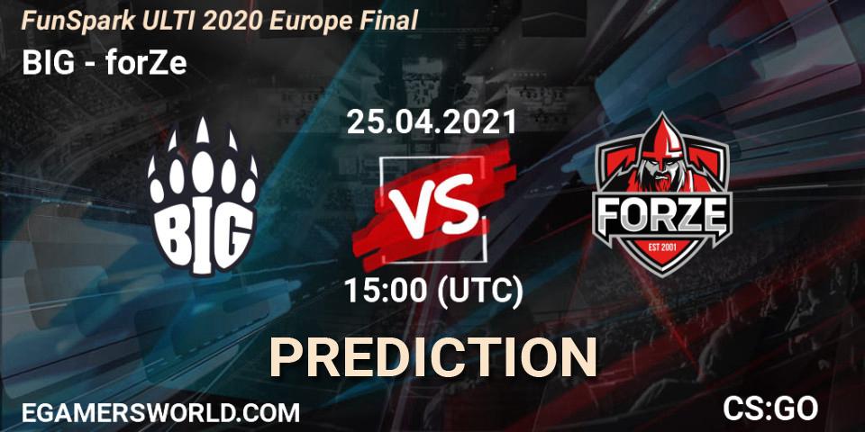 Pronósticos BIG - forZe. 25.04.2021 at 15:00. Funspark ULTI 2020 Finals - Counter-Strike (CS2)