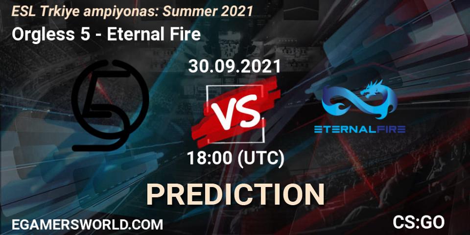 Pronósticos Orgless 5 - Eternal Fire. 30.09.2021 at 18:00. ESL Türkiye Şampiyonası: Summer 2021 - Counter-Strike (CS2)