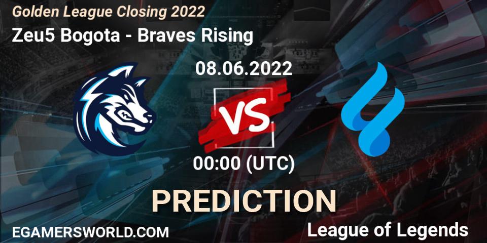 Pronósticos Zeu5 Bogota - Braves Rising. 08.06.2022 at 00:00. Golden League Closing 2022 - LoL
