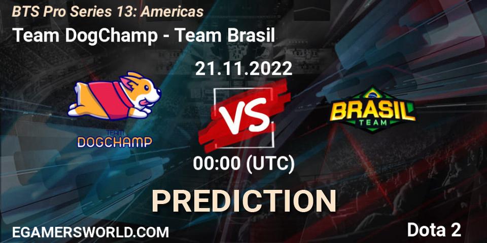 Pronósticos Team DogChamp - Team Brasil. 21.11.2022 at 00:44. BTS Pro Series 13: Americas - Dota 2