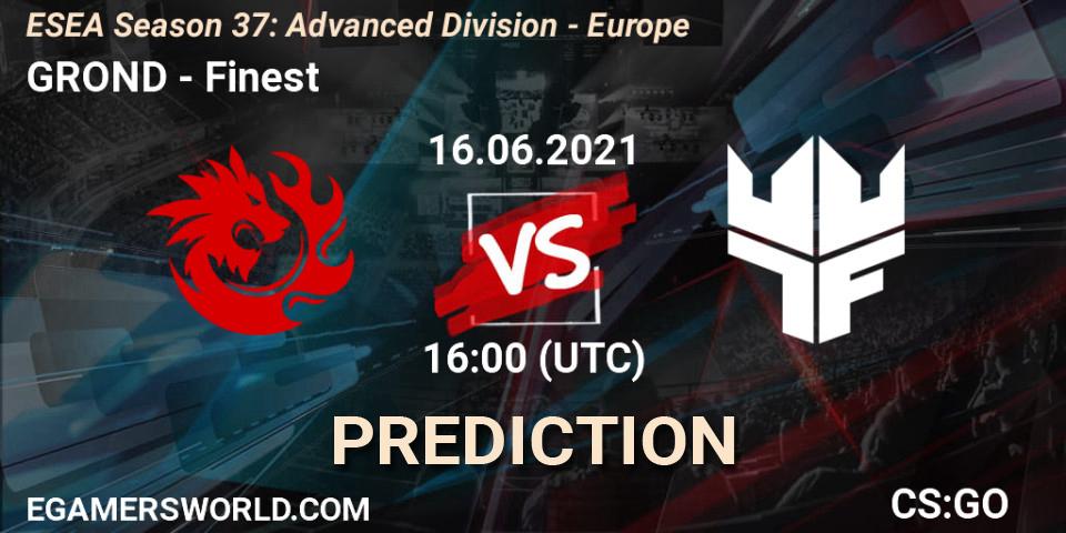 Pronósticos GROND - Finest. 16.06.21. ESEA Season 37: Advanced Division - Europe - CS2 (CS:GO)