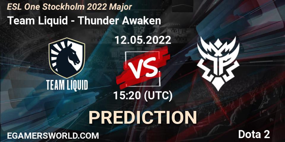 Pronósticos Team Liquid - Thunder Awaken. 12.05.2022 at 15:50. ESL One Stockholm 2022 Major - Dota 2