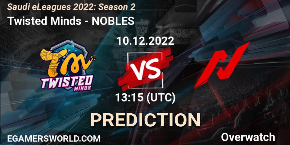 Pronósticos Twisted Minds - NOBLES. 10.12.22. Saudi eLeagues 2022: Season 2 - Overwatch