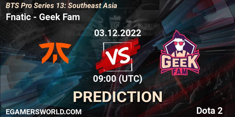 Pronósticos Fnatic - Geek Fam. 03.12.22. BTS Pro Series 13: Southeast Asia - Dota 2