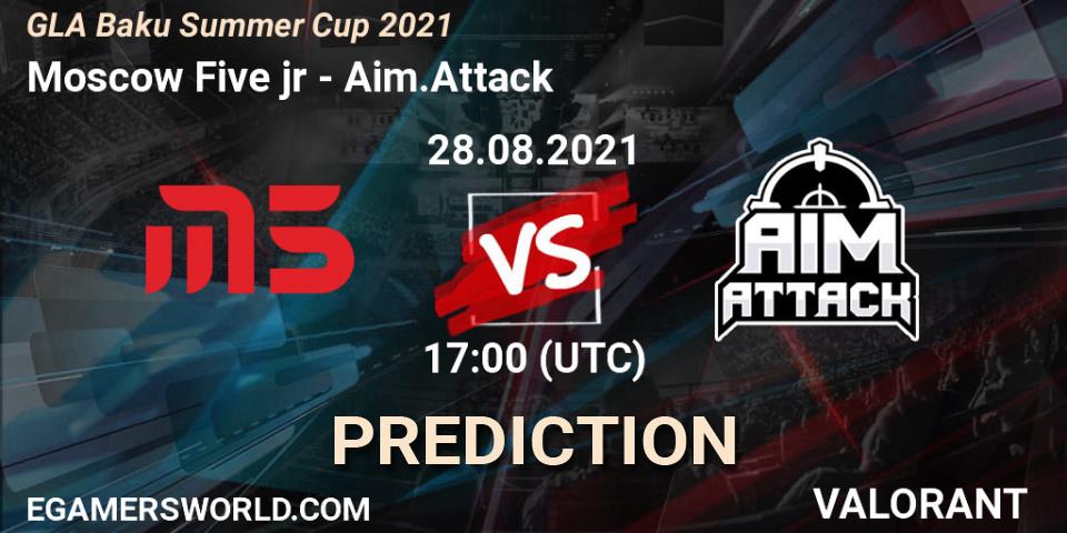 Pronósticos Moscow Five jr - Aim.Attack. 28.08.2021 at 19:00. GLA Baku Summer Cup 2021 - VALORANT