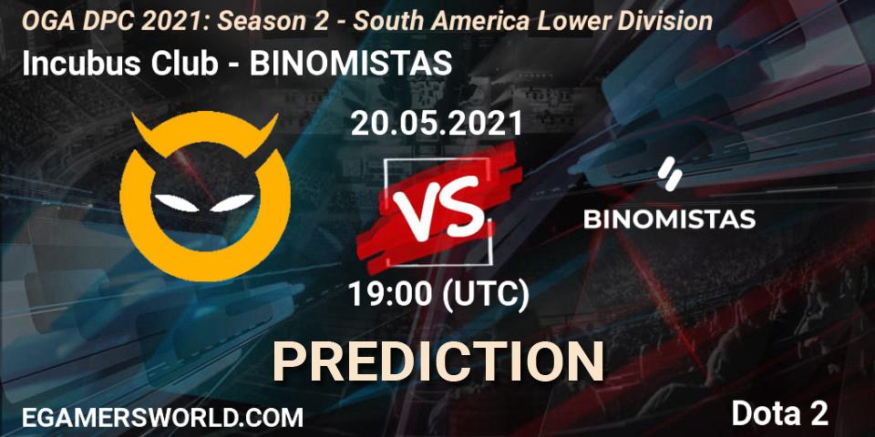 Pronósticos Incubus Club - BINOMISTAS. 20.05.21. OGA DPC 2021: Season 2 - South America Lower Division - Dota 2