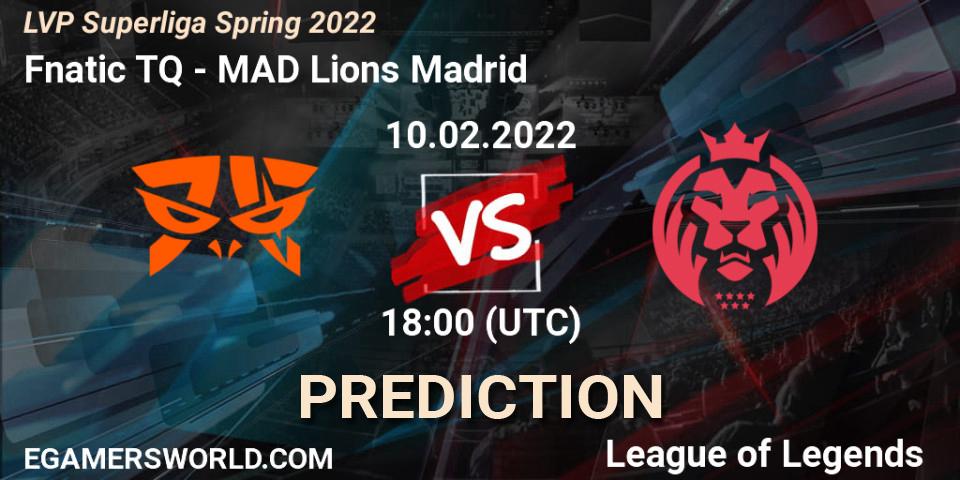 Pronósticos Fnatic TQ - MAD Lions Madrid. 10.02.2022 at 18:00. LVP Superliga Spring 2022 - LoL