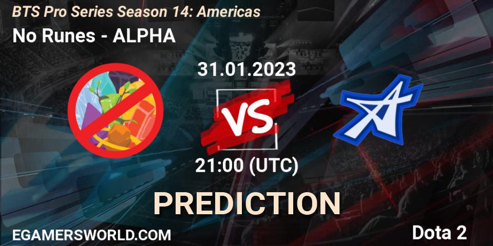 Pronósticos No Runes - ALPHA. 01.02.23. BTS Pro Series Season 14: Americas - Dota 2