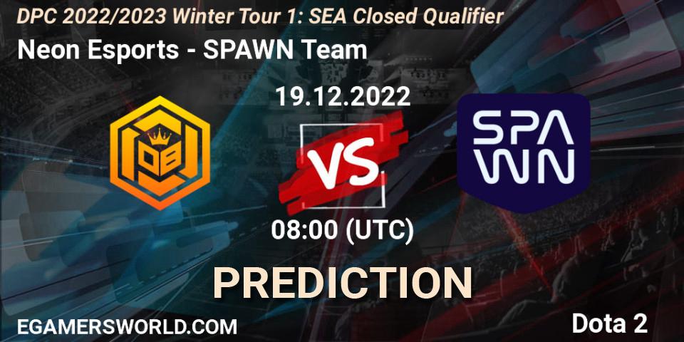 Pronósticos Neon Esports - SPAWN Team. 19.12.22. DPC 2022/2023 Winter Tour 1: SEA Closed Qualifier - Dota 2