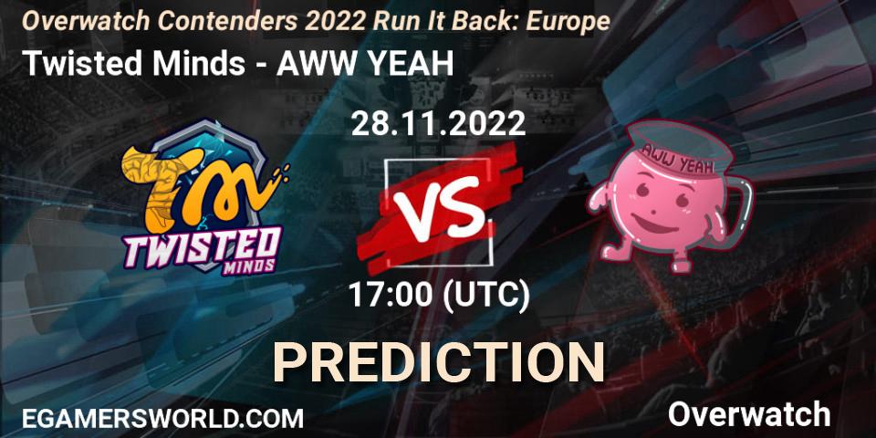 Pronósticos Twisted Minds - AWW YEAH. 30.11.2022 at 18:30. Overwatch Contenders 2022 Run It Back: Europe - Overwatch